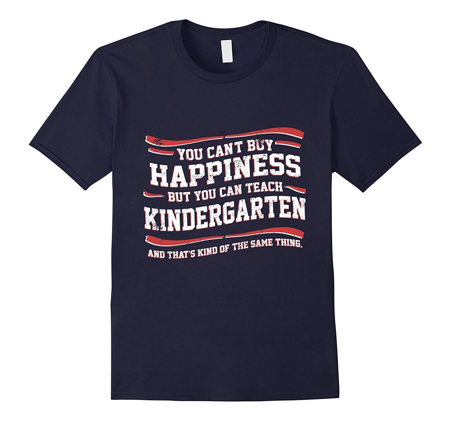 You Can’T Buy Happiness But You Can Teach Kindergarten Shirt 1 » Cool Gifts for You - Mfamilygift You Can’T Buy Happiness But You Can Teach Kindergarten Shirt 1