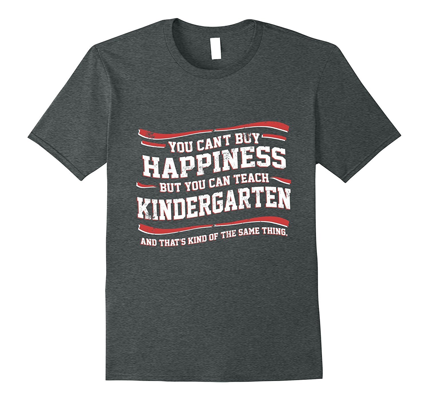 You Can’T Buy Happiness But You Can Teach Kindergarten Shirt 3 » Cool Gifts for You - Mfamilygift You Can’T Buy Happiness But You Can Teach Kindergarten Shirt 3
