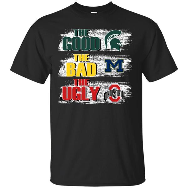 Shop Michigan State The Good Michigan The Bad Ohio State The Ugly Shirt Shop Michigan State The Good Michigan The Bad Ohio State The Ugly Shirt