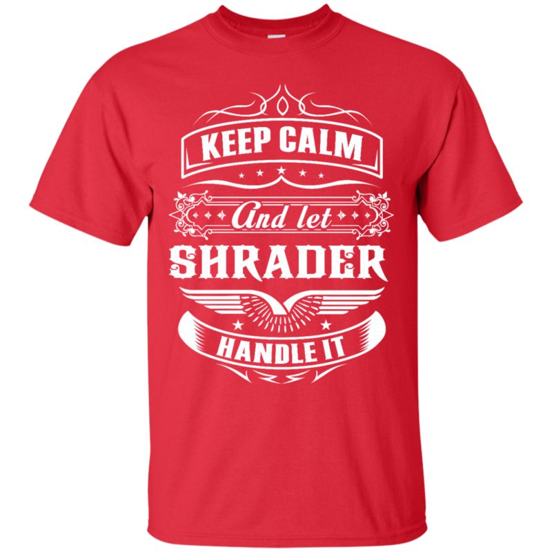 Shrader Shirts Let Shrader Handle It 2 » Cool Gifts for You - Mfamilygift Shrader Shirts Let Shrader Handle It 2