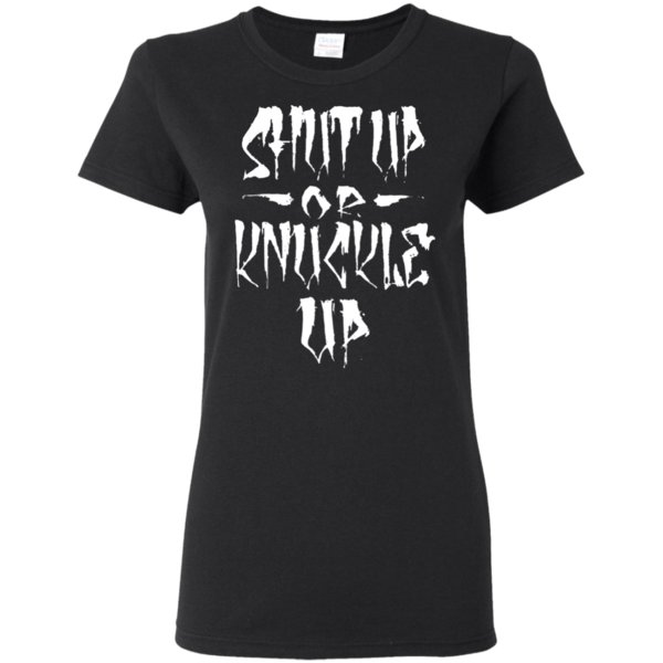 Shut Up Or Knuckle Up Heathen T Shirt Hoodie Sweater 4 » Cool Gifts for You - Mfamilygift Shut Up Or Knuckle Up Heathen T Shirt Hoodie Sweater 4