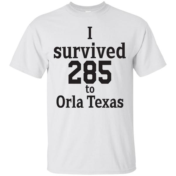 Funny I Survived 285 To Orla Texas 2 » Cool Gifts for You - Mfamilygift Funny I Survived 285 To Orla Texas 2