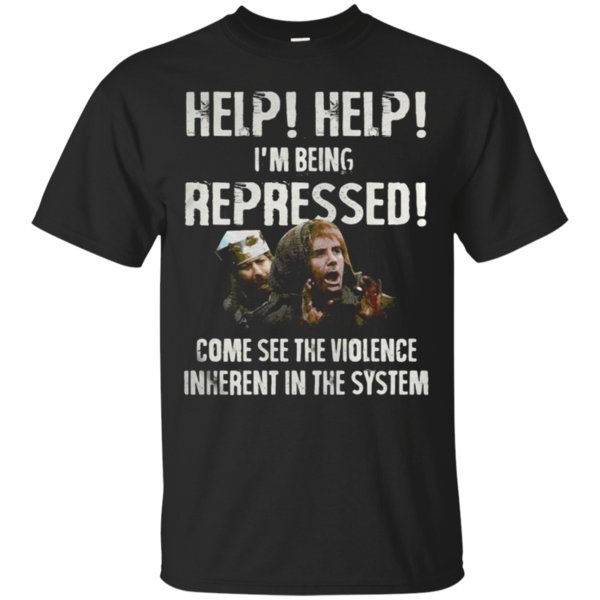 Help Help I’M Being Repressed Come See The Violence T-Shirt – Moano Store Help Help I’M Being Repressed Come See The Violence T-Shirt – Moano Store