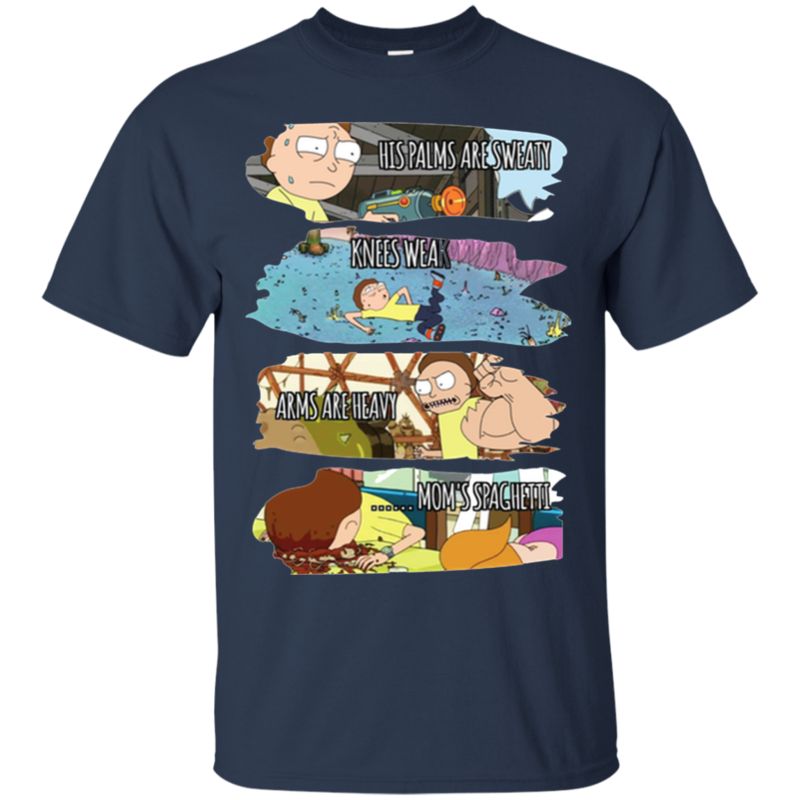 His Palms Are Sweaty, Knees Weak, Arms Are Heavy Mom Spaghetti Rick And Morty T-Shirt Moano Store 1 » Cool Gifts for You - Mfamilygift His Palms Are Sweaty, Knees Weak, Arms Are Heavy Mom Spaghetti Rick And Morty T-Shirt Moano Store 1