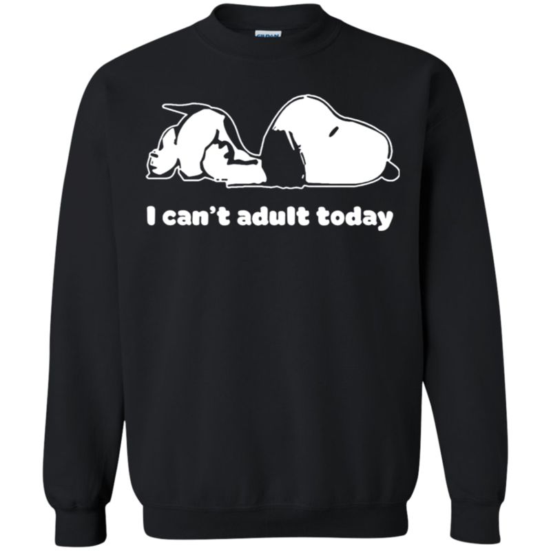 I Can’T Adult Today With Snoopy Sweatshirt – Moano Store I Can’T Adult Today With Snoopy Sweatshirt – Moano Store