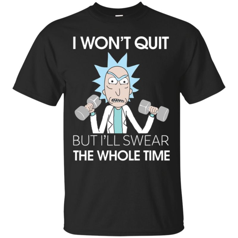 I Won’T Quit But I’Ll Swear The Whole Time T-Shirt – Moano Store