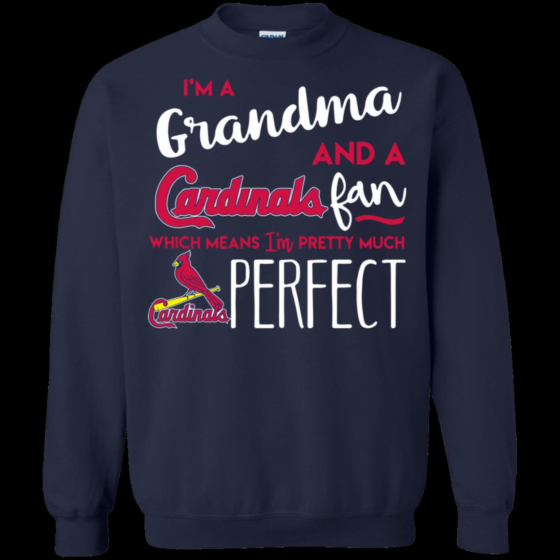 I’M A Grandma And A Cardinals Fan Which Means I’M Pretty Much Perfect Sweatshirt Moano Store 1 » Cool Gifts for You - Mfamilygift I’M A Grandma And A Cardinals Fan Which Means I’M Pretty Much Perfect Sweatshirt Moano Store 1