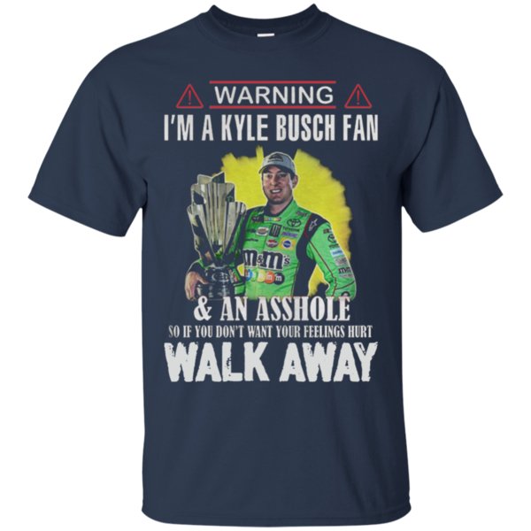 Im A Kyle Busch Fan And An Asshole T-Shirt – Moano Store 1 » Cool Gifts for You - Mfamilygift Im A Kyle Busch Fan And An Asshole T-Shirt – Moano Store 1