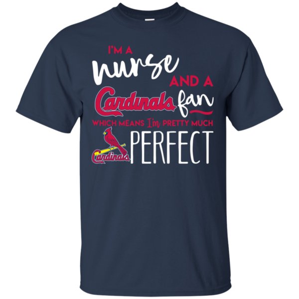I’M A Nurse And A Cardinals Fan Which Means I’M Pretty Much Perfect T-Shirt Moano Store 1 » Cool Gifts for You - Mfamilygift I’M A Nurse And A Cardinals Fan Which Means I’M Pretty Much Perfect T-Shirt Moano Store 1