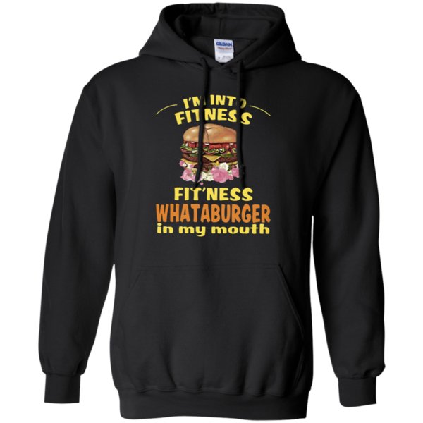 I’M Into Fitness Fitness Whataburger In My Mouth Hoodie – Moano Store 2 » Cool Gifts for You - Mfamilygift I’M Into Fitness Fitness Whataburger In My Mouth Hoodie – Moano Store 2