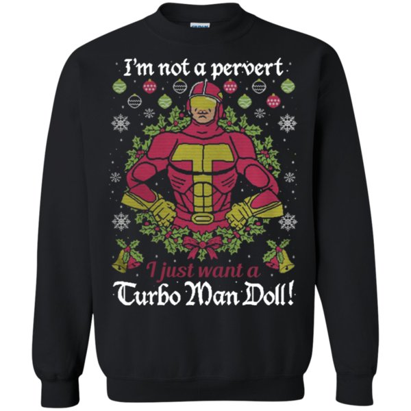 I’M Not A Pervert I Just Want A Turbo Man Doll Sweatshirt Moano Store