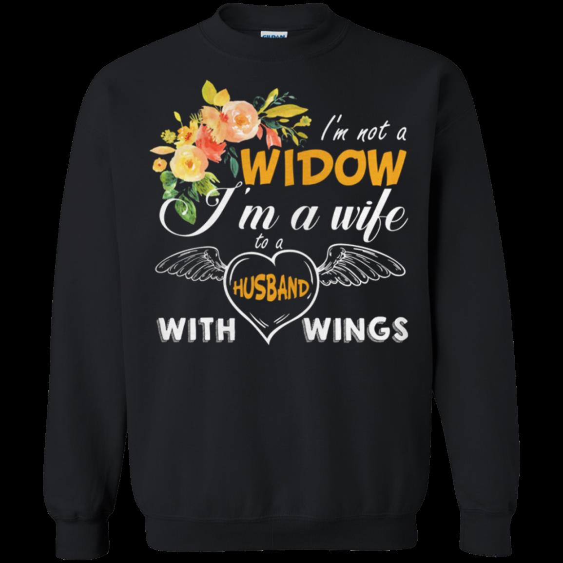 Im Not A Widow Im A Wife To A Husband With Wings Sweatshirt – Moano Store Im Not A Widow Im A Wife To A Husband With Wings Sweatshirt – Moano Store
