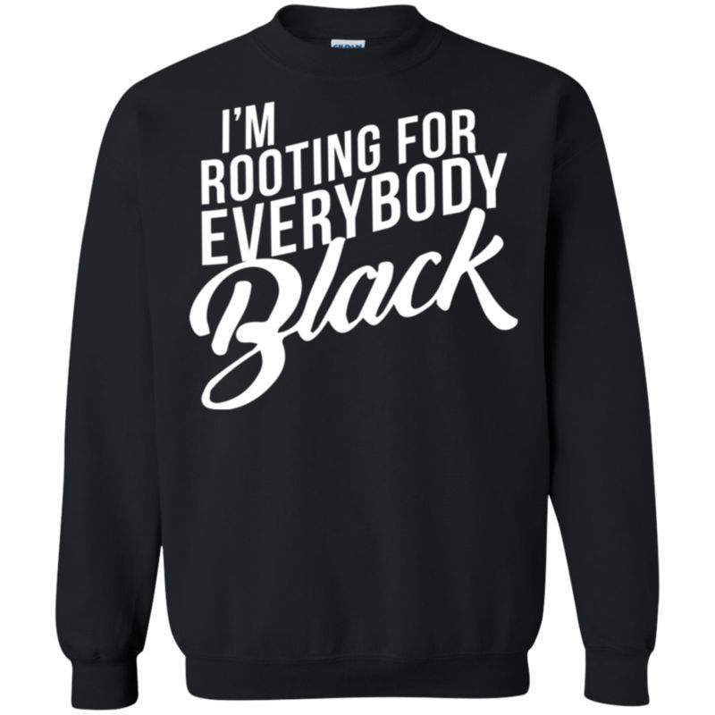 I’M Rooting For Everybody Black Sweatshirt – Moano Store