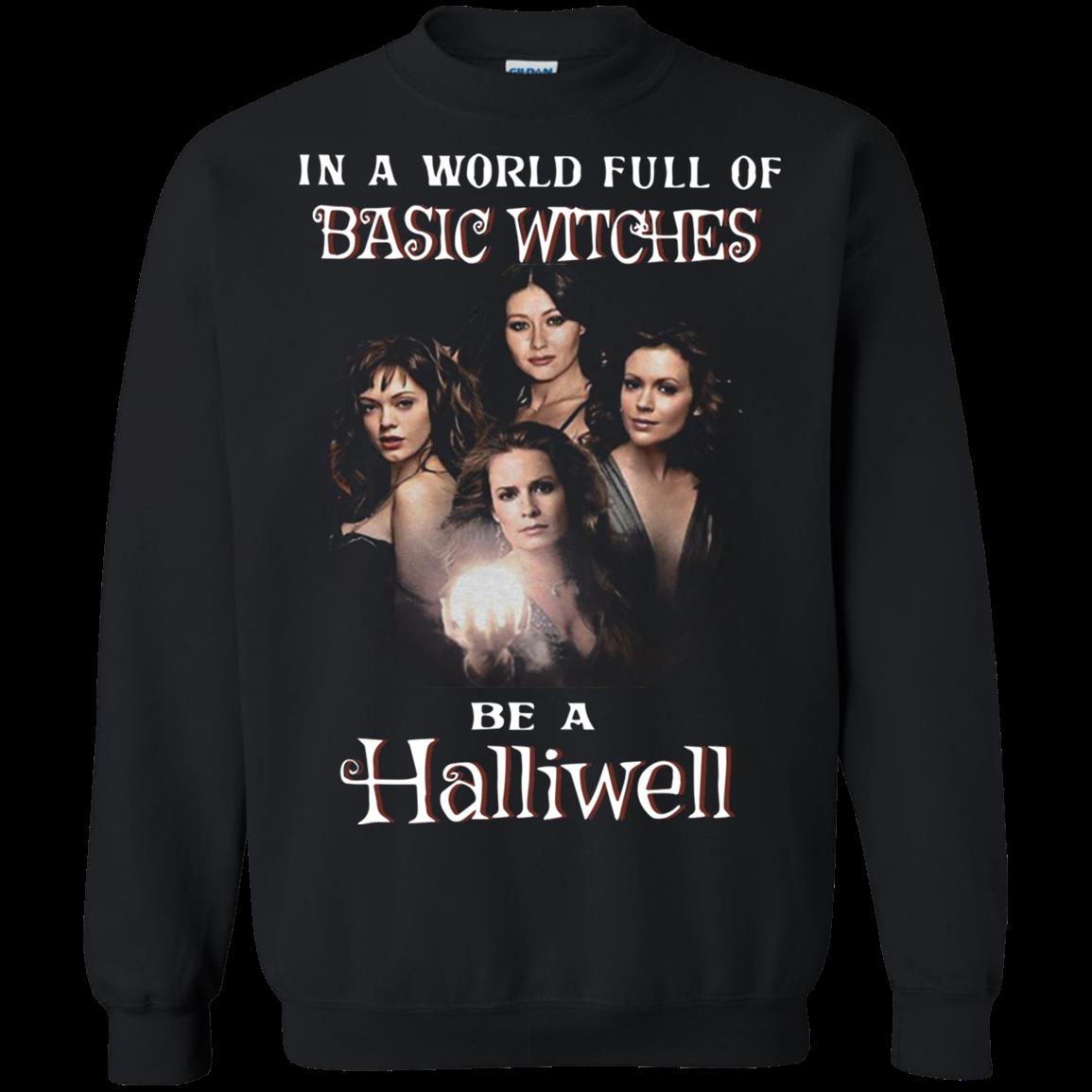 In A World Full Or Basic Witches Be A Halliwell Charmed The Complete Sweatshirt Moano Store