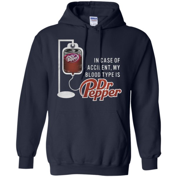 In Case Of Accident My Blood Type Is Dr Pepper Hoodie – Moano Store 1 » Cool Gifts for You - Mfamilygift In Case Of Accident My Blood Type Is Dr Pepper Hoodie – Moano Store 1