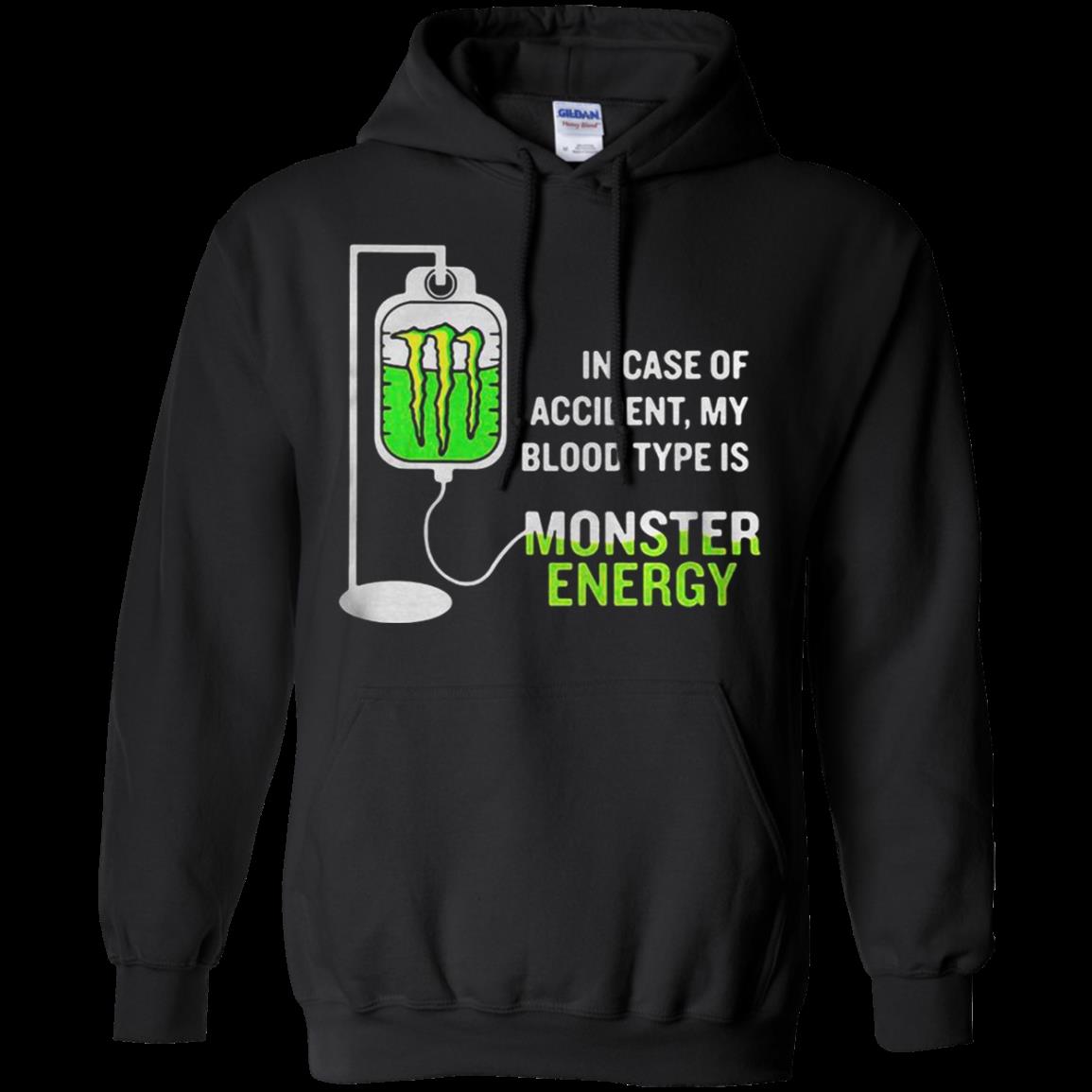 In Case Of Accident My Blood Type Is Monster Energy Hoodie – Moano Store In Case Of Accident My Blood Type Is Monster Energy Hoodie – Moano Store