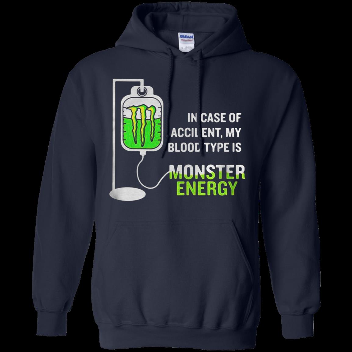 In Case Of Accident My Blood Type Is Monster Energy Hoodie – Moano Store 1 » Cool Gifts for You - Mfamilygift In Case Of Accident My Blood Type Is Monster Energy Hoodie – Moano Store 1