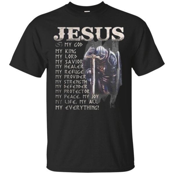 Jesus Is My God My King My Lord My Savior T-Shirt – Moano Store Jesus Is My God My King My Lord My Savior T-Shirt – Moano Store