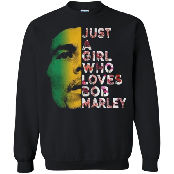 Just A Girl Who Loves Bob Marley Sweatshirt – Moano Store