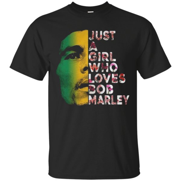 Just A Girl Who Loves Bob Marley T-Shirt – Moano Store