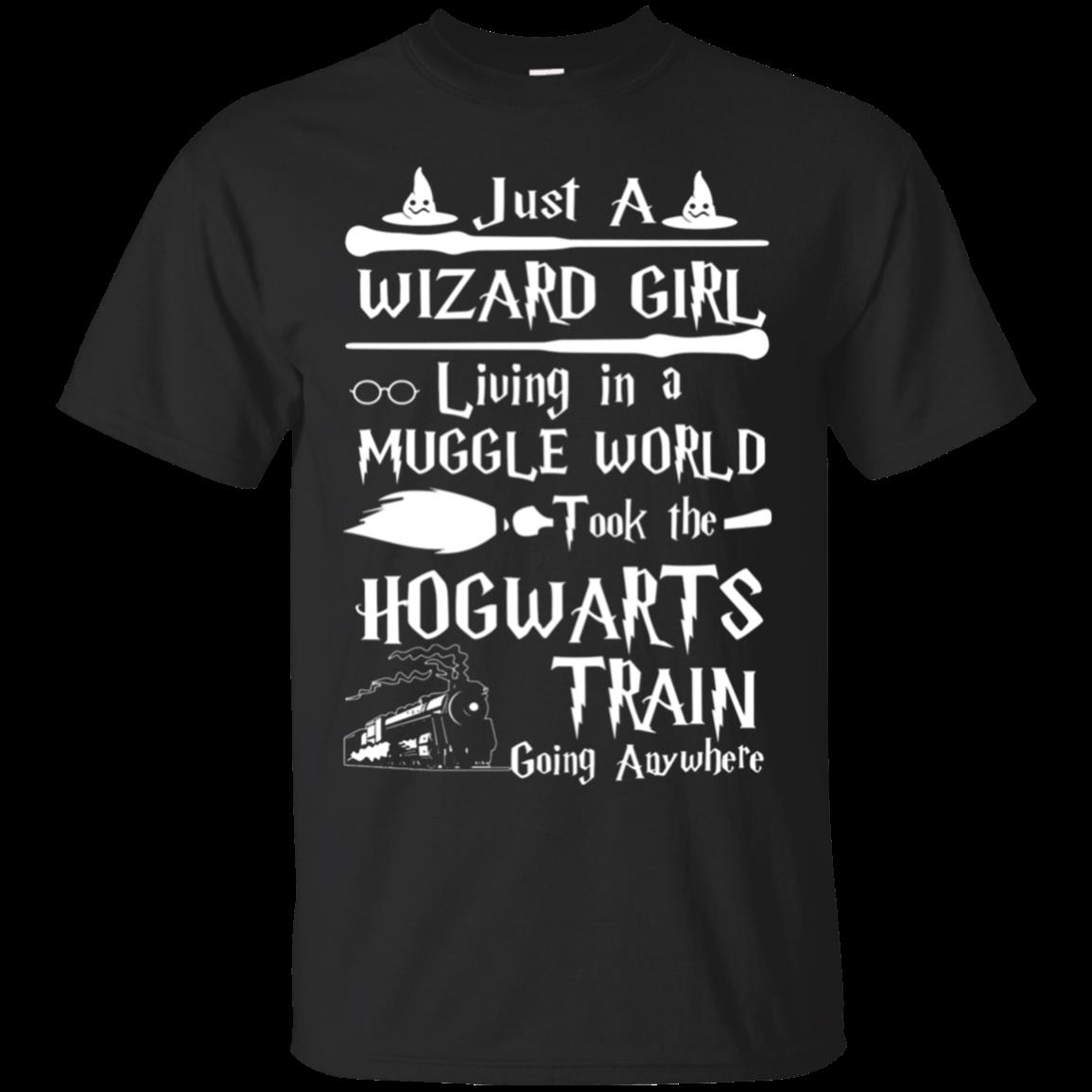 Just A Wizard Girl Living In A Muggle World Took Hogwarts Train Going Anywhere T-Shirt Moano Store