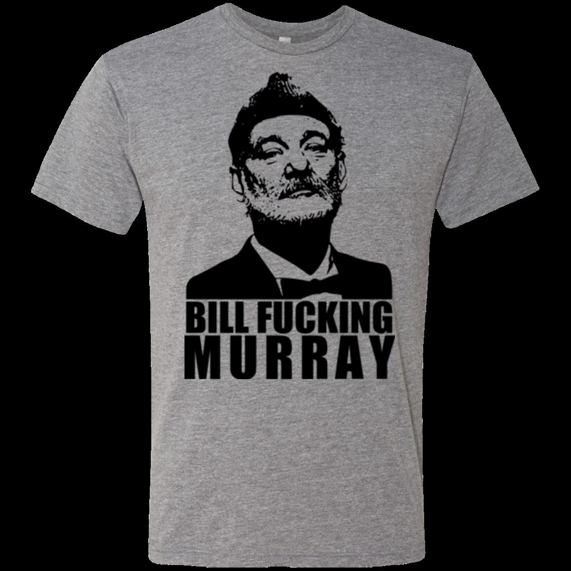 Limited Bill Fucking Murray Men’S Triblend T-Shirt