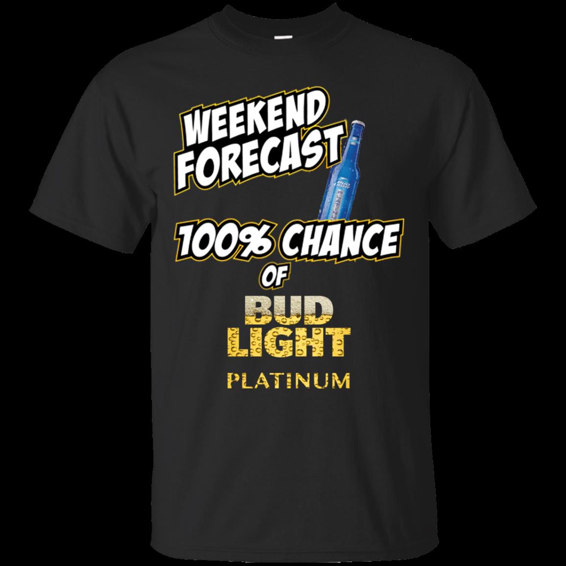 Weekend Forecast 100% Chance Of Bud Light Platinum T Shirt Hoodie Sweater Weekend Forecast 100% Chance Of Bud Light Platinum T Shirt Hoodie Sweater