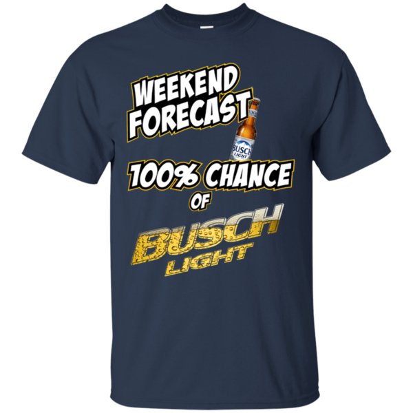 Weekend Forecast 100% Chance Of Busch Light T Shirt Hoodie Sweater 1 » Cool Gifts for You - Mfamilygift Weekend Forecast 100% Chance Of Busch Light T Shirt Hoodie Sweater 1