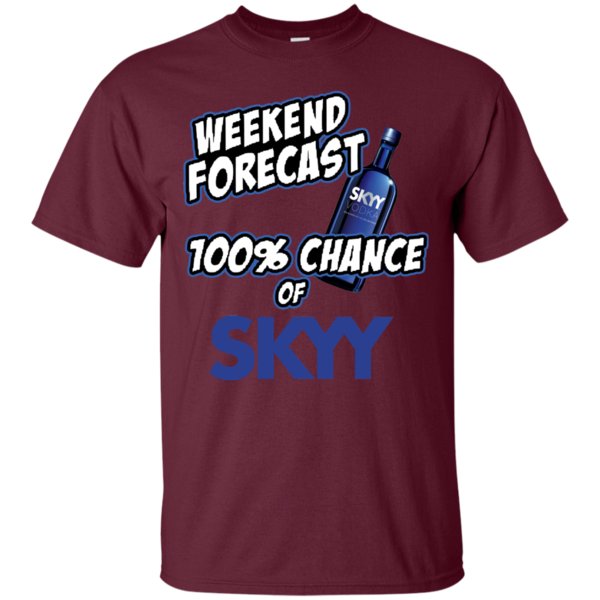 Weekend Forecast 100% Chance Of Skyy Vodka T Shirt Hoodie Sweater 2 » Cool Gifts for You - Mfamilygift Weekend Forecast 100% Chance Of Skyy Vodka T Shirt Hoodie Sweater 2