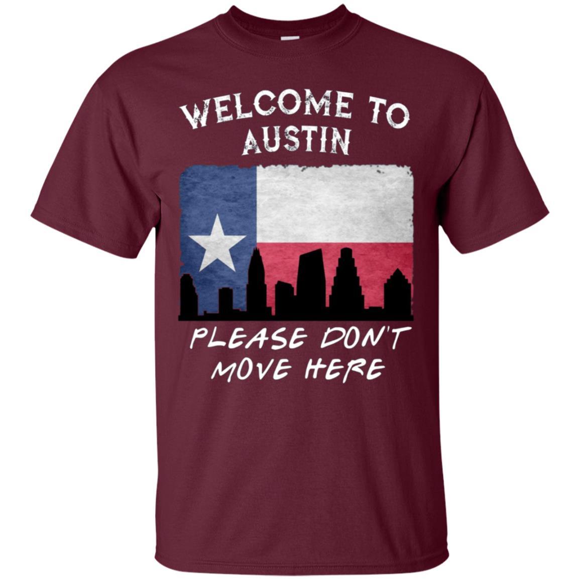 Welcome To Austin Please Don’T Move Here Texas Shirt 2 » Cool Gifts for You - Mfamilygift Welcome To Austin Please Don’T Move Here Texas Shirt 2