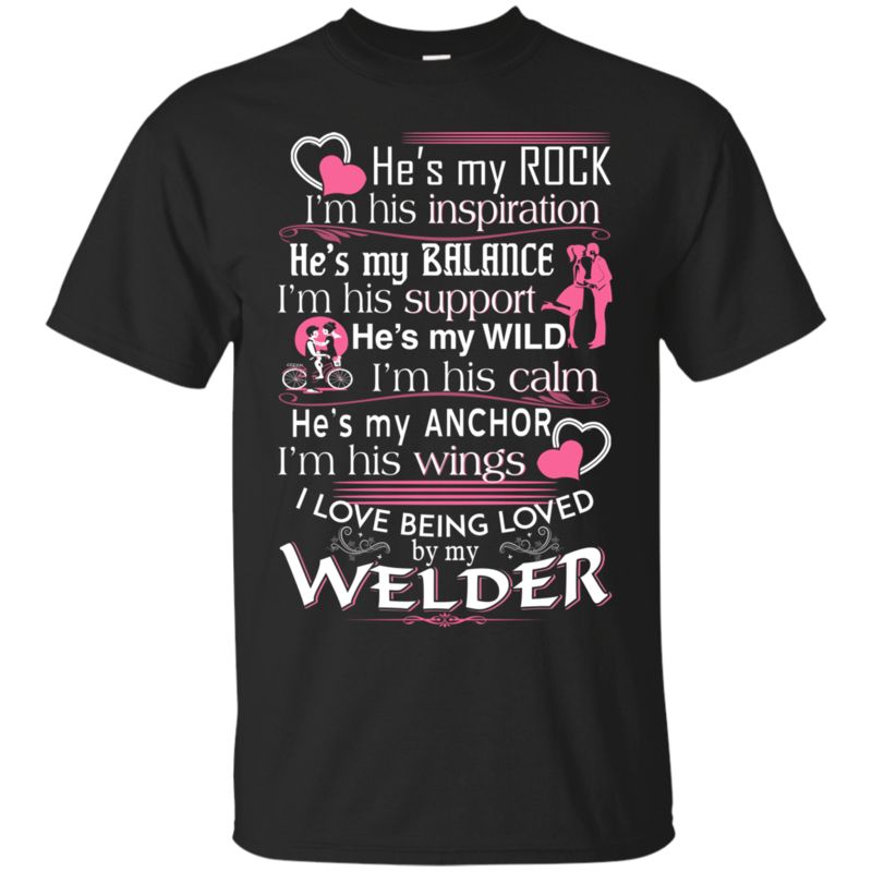 Welder Husband Shirts He’S My Rock Welder Husband Shirts He’S My Rock