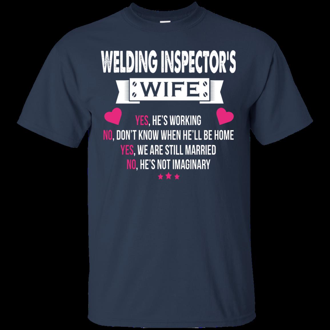 Welding Inspector Wife Husband Shirts Yes He’S Working 1 » Cool Gifts for You - Mfamilygift Welding Inspector Wife Husband Shirts Yes He’S Working 1