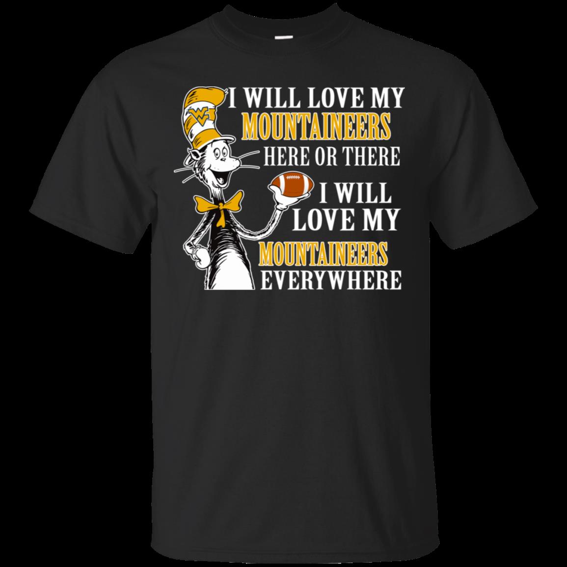 West Virginia Mountaineers The Cat In The Hat Shirts I Will Love Everywhere