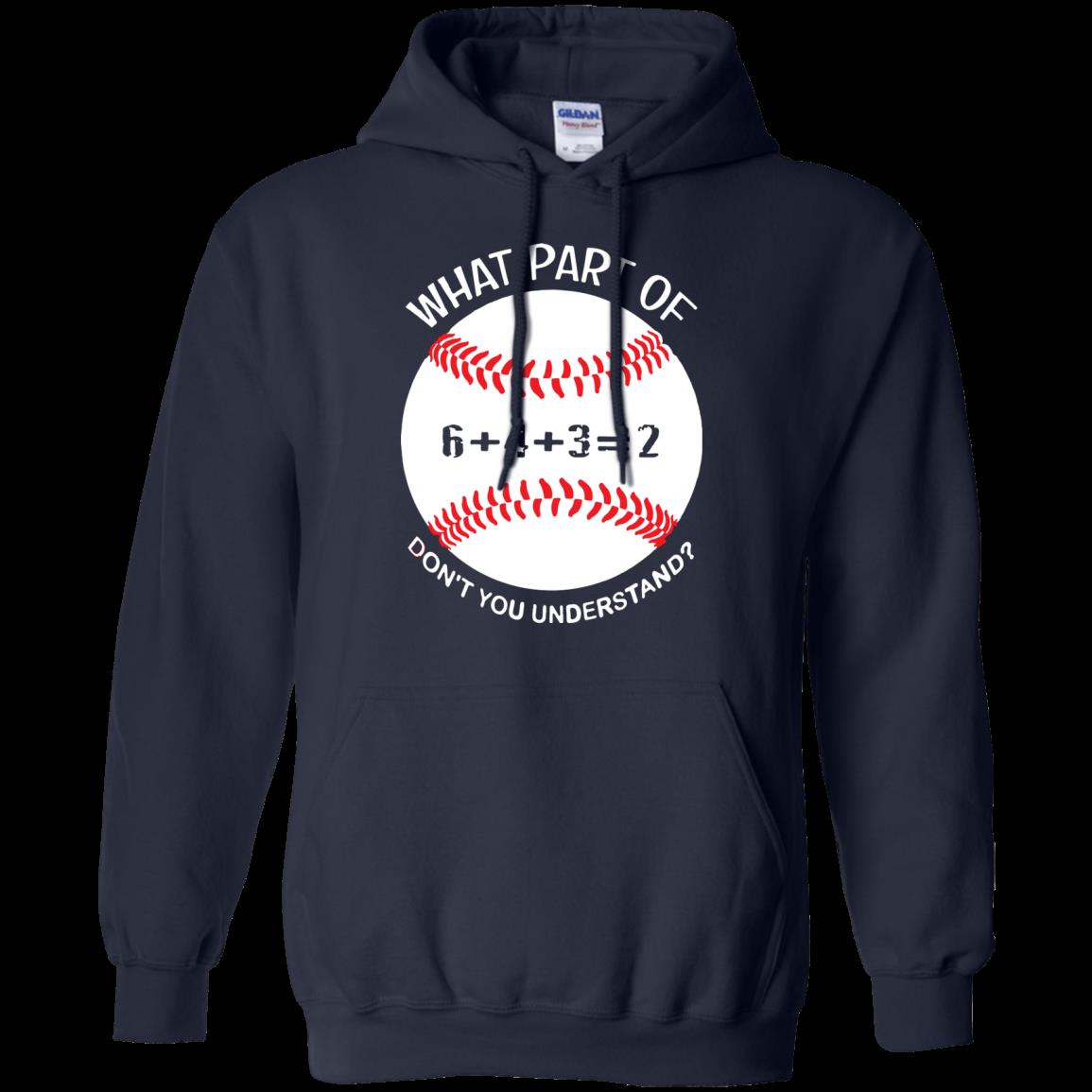 What Part Of 6+4+3=2 Baseball Shirt Hoodie 1 » Cool Gifts for You - Mfamilygift What Part Of 6+4+3=2 Baseball Shirt Hoodie 1