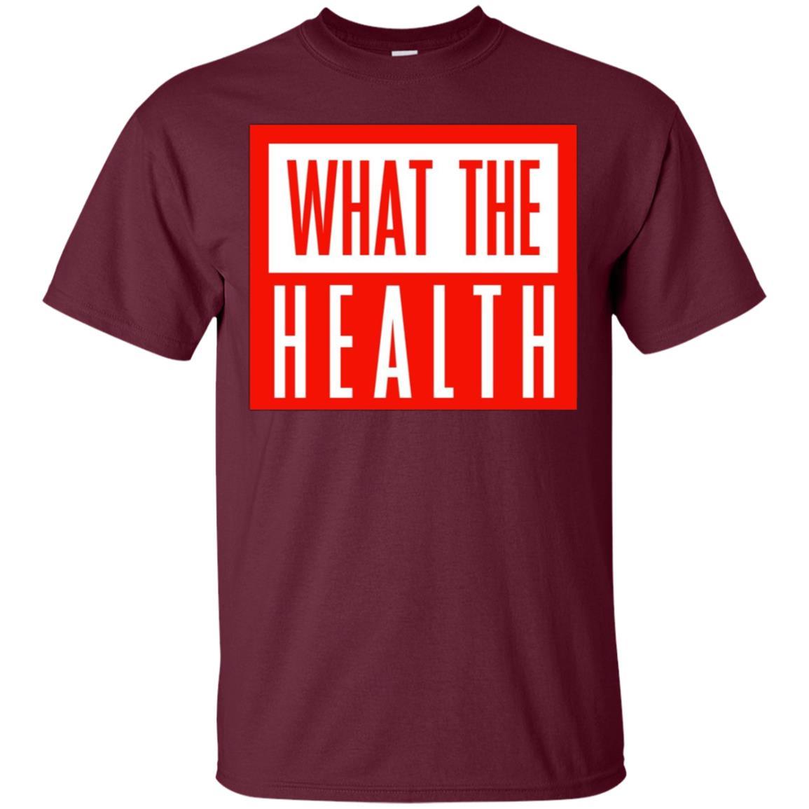 What The Health T Shirt 2 » Cool Gifts for You - Mfamilygift What The Health T Shirt 2