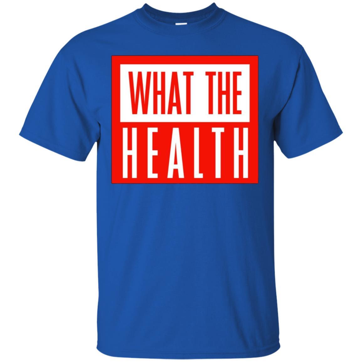 What The Health T Shirt 3 » Cool Gifts for You - Mfamilygift What The Health T Shirt 3