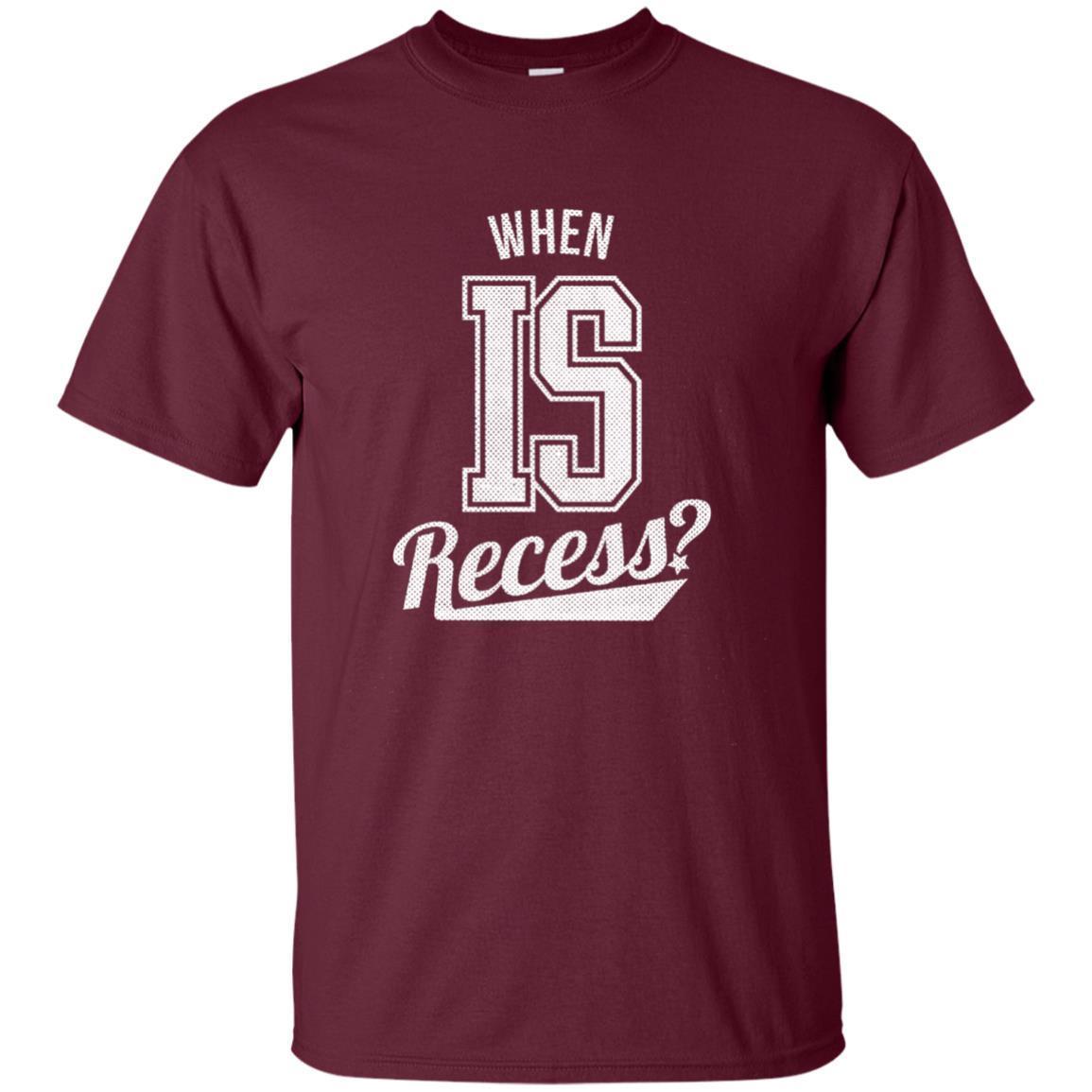 When Is Recess? – Teacher Gift T-Shirt 2 » Cool Gifts for You - Mfamilygift When Is Recess? – Teacher Gift T-Shirt 2