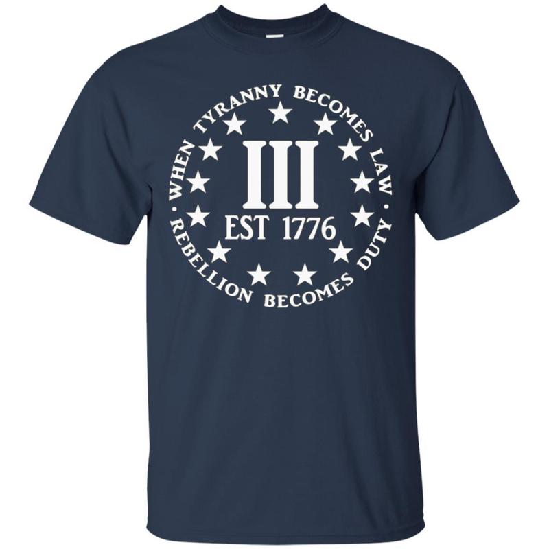 When Tyranny Becomes Law Rebellion Becomes Duty Shirt 1 » Cool Gifts for You - Mfamilygift When Tyranny Becomes Law Rebellion Becomes Duty Shirt 1