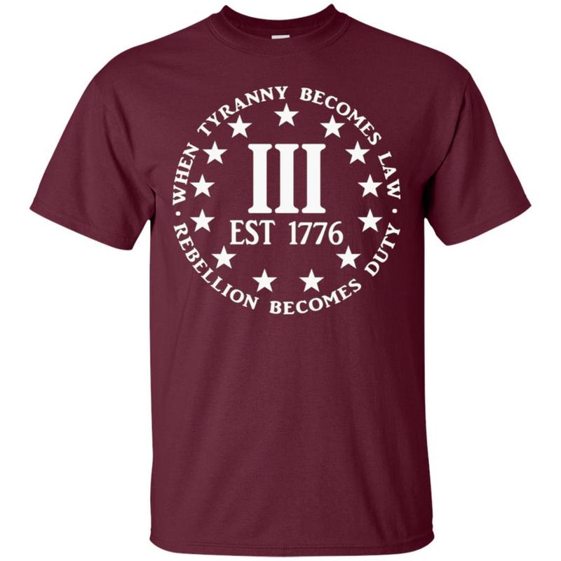 When Tyranny Becomes Law Rebellion Becomes Duty Shirt 2 » Cool Gifts for You - Mfamilygift When Tyranny Becomes Law Rebellion Becomes Duty Shirt 2