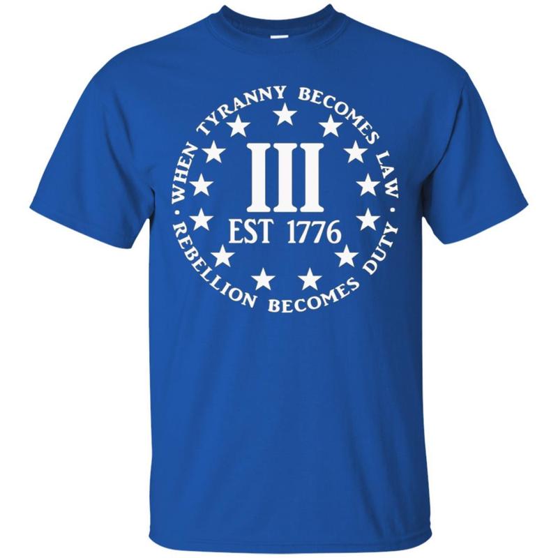 When Tyranny Becomes Law Rebellion Becomes Duty Shirt 3 » Cool Gifts for You - Mfamilygift When Tyranny Becomes Law Rebellion Becomes Duty Shirt 3