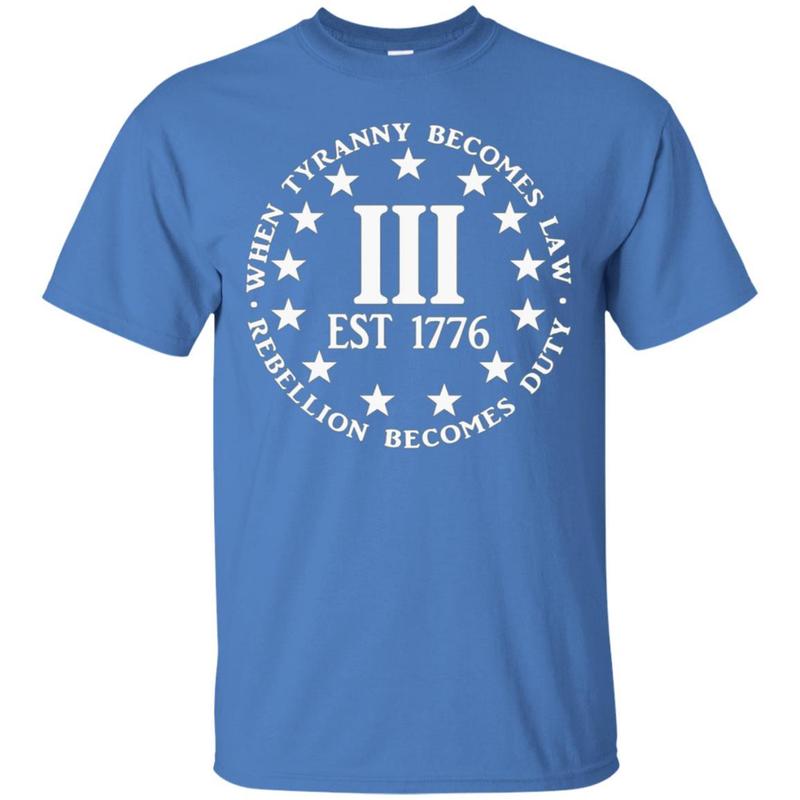When Tyranny Becomes Law Rebellion Becomes Duty Shirt 4 » Cool Gifts for You - Mfamilygift When Tyranny Becomes Law Rebellion Becomes Duty Shirt 4