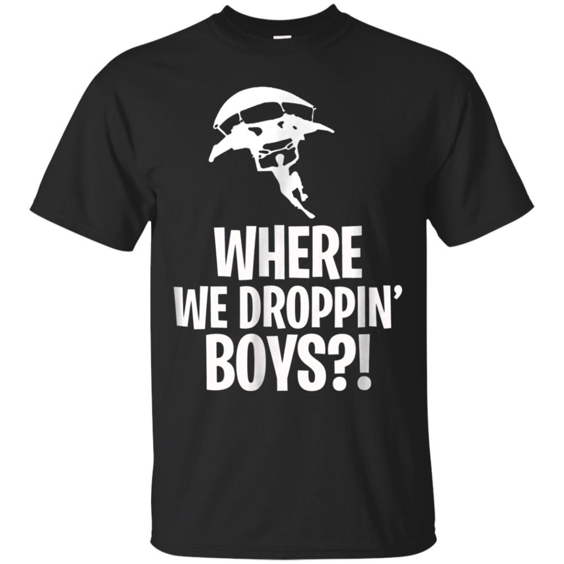 Where We Droppin’ Boys?! Gaming T-Shirt Where We Droppin’ Boys?! Gaming T-Shirt