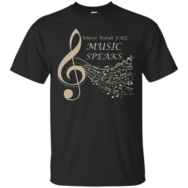 Where Words Fail Music Speaks Musical T-Shirt Music Notes