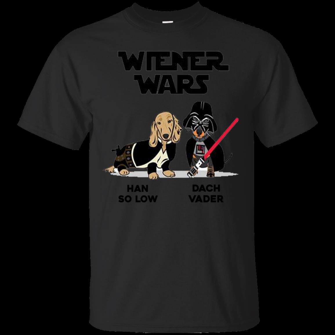 Wiener Dachshund Star Wars Funny Han So Low Dach Vader T Shirts Wiener Dachshund Star Wars Funny Han So Low Dach Vader T Shirts