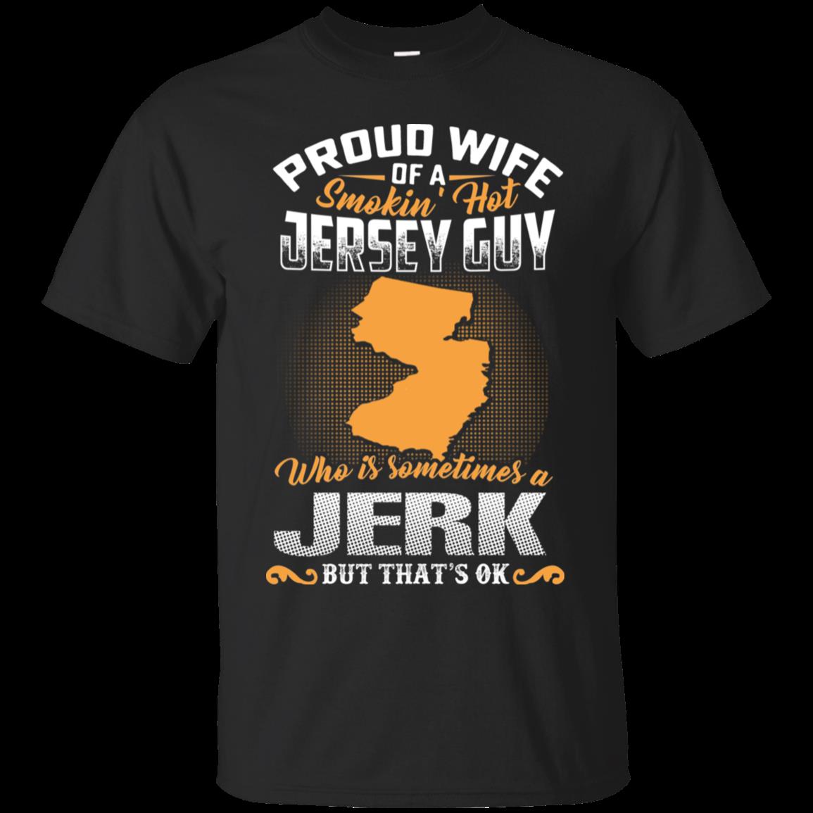 Wife Shirts Proud Of A Hot Jersey Guy That’S Ok