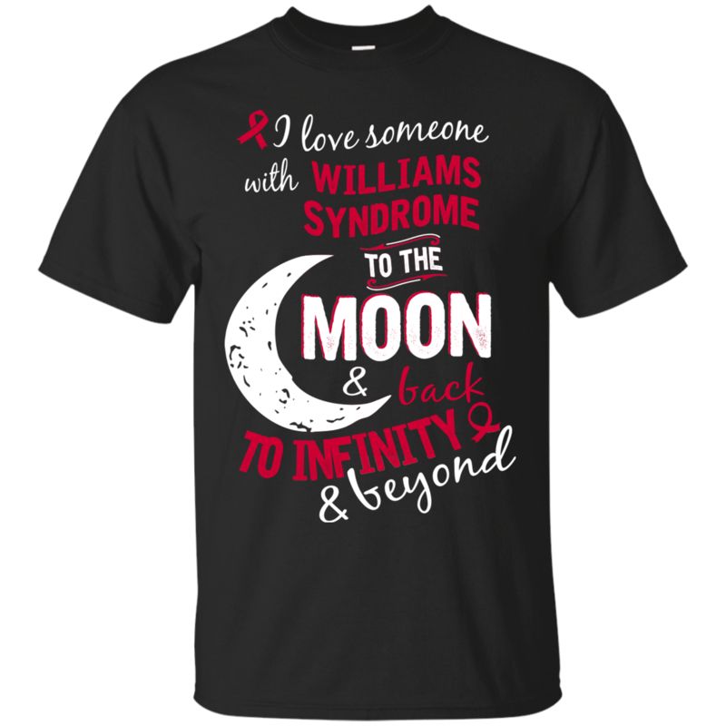 Williams Syndrome Shirts I Love Someone With Williams Syndrome Williams Syndrome Shirts I Love Someone With Williams Syndrome