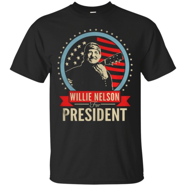 Willie Nelson For President Shirt Cotton Shirt