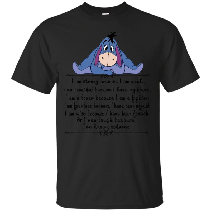 Winnie The Pooh Shirts I Am Strong Because I Am Weak Winnie The Pooh Shirts I Am Strong Because I Am Weak