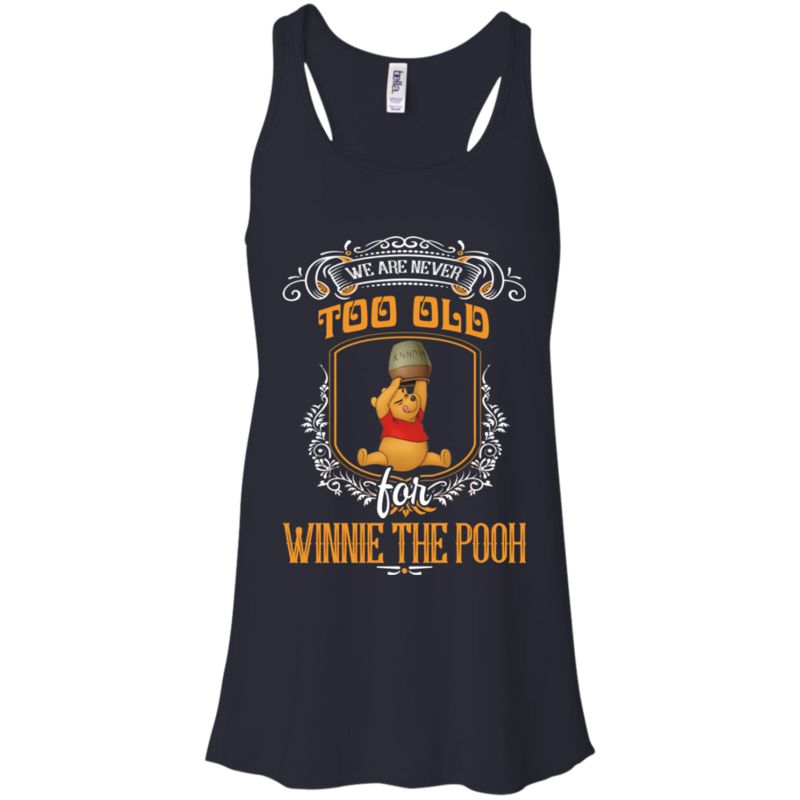 Winnie The Pooh Shirts We’Re Never Too Old For Winnie The Pooh 4 » Cool Gifts for You - Mfamilygift Winnie The Pooh Shirts We’Re Never Too Old For Winnie The Pooh 4