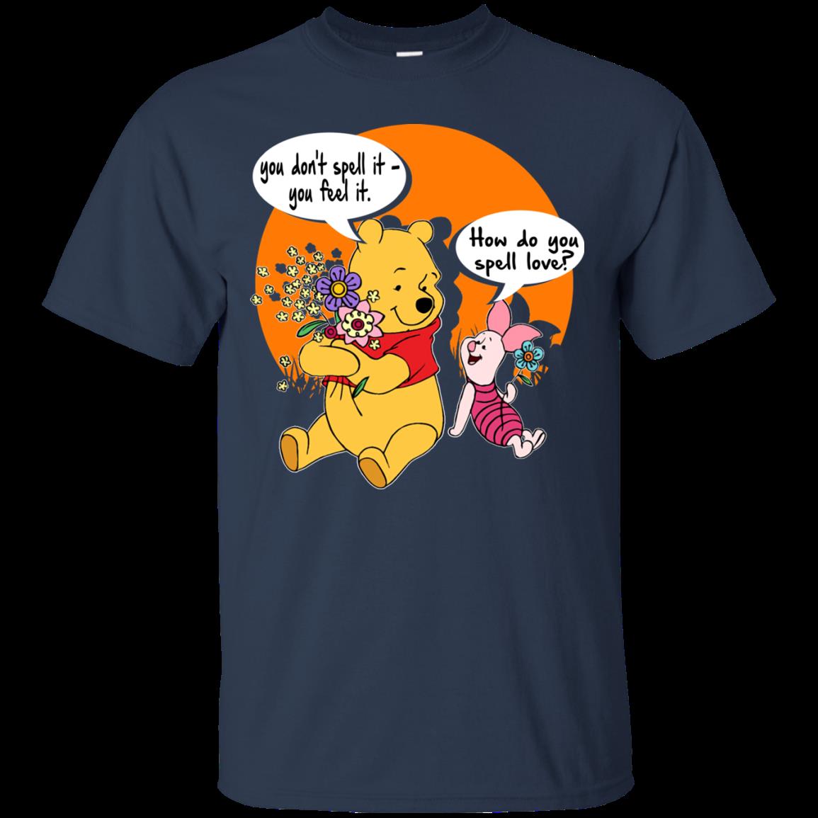 Winnie The Pooh Shirts You Don’T Spell Love You Feel It 3 » Cool Gifts for You - Mfamilygift Winnie The Pooh Shirts You Don’T Spell Love You Feel It 3